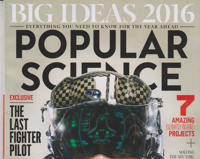 Popular Science January February 2016 The Last Fighter Pilot, Big Ideas 2016 (Magazine: Science & Technology)