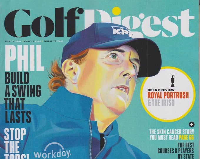 Golf Digest July  2019 Phil Mickelson - Build a Swing That Lasts  (Magazine: Golf)