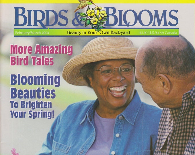 Birds & Blooms February/March 2004 Blooming Beauties To Brighten Up Your Spring (Magazine: Birds, Gardens)