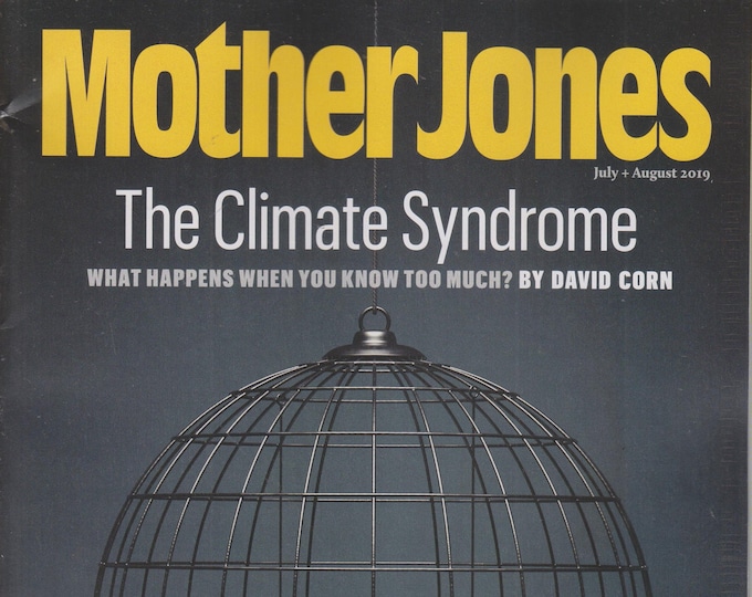 Mother Jones July August 2019 The Climate Syndrome  (Magazine: Politics, Culture)