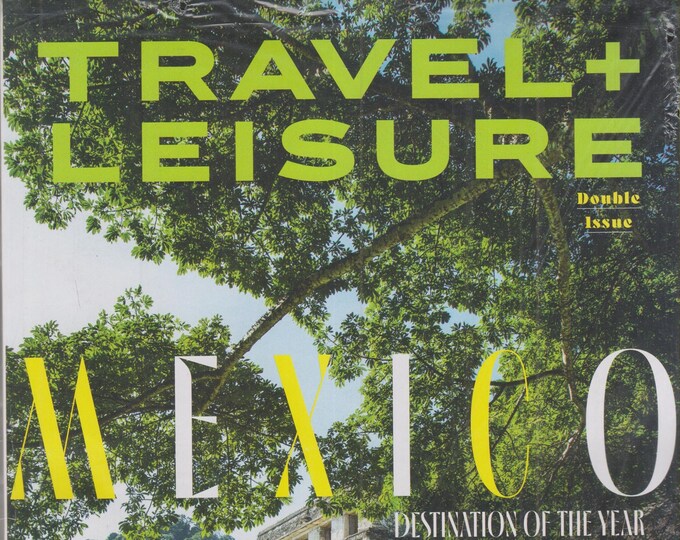 Travel + Leisure December 2021 January 2022 Mexico Destination of the Year (Double Issue)(Magazine: Travel)
