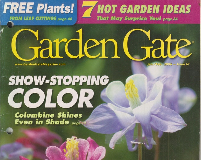 Garden Gate January February 2006 Show Stopping Color (Magazine: Gardening)