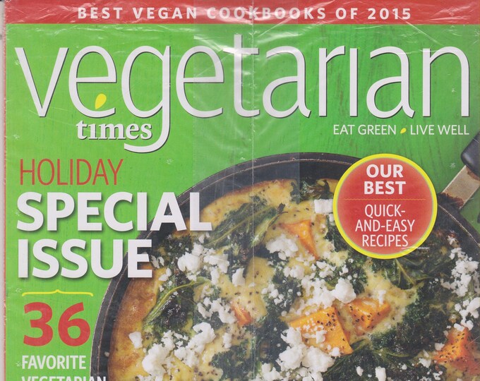 Vegetarian Times December 2015 Holiday Special Issue  36 Favorite Vegetarian Recipes (Magazine, Vegetarian Cooking)