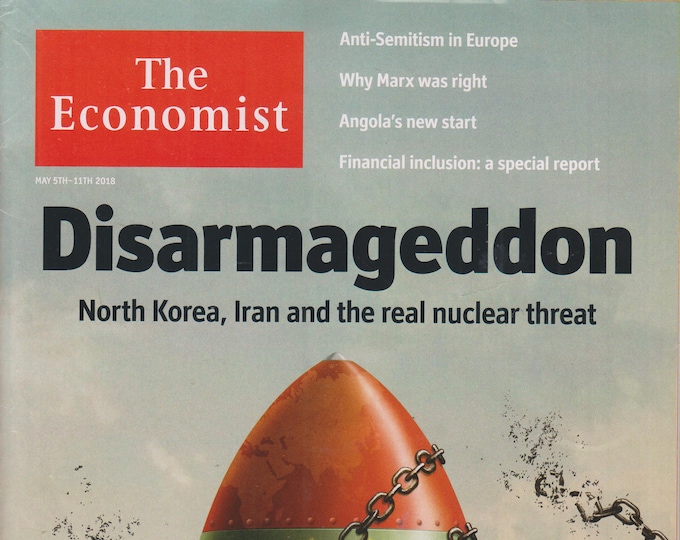 The Economist  May 5th-11th, 2018 Disarmageddon North Korea, Iran and the Real Nuclear Threat (Magazine: Finance, Economy)