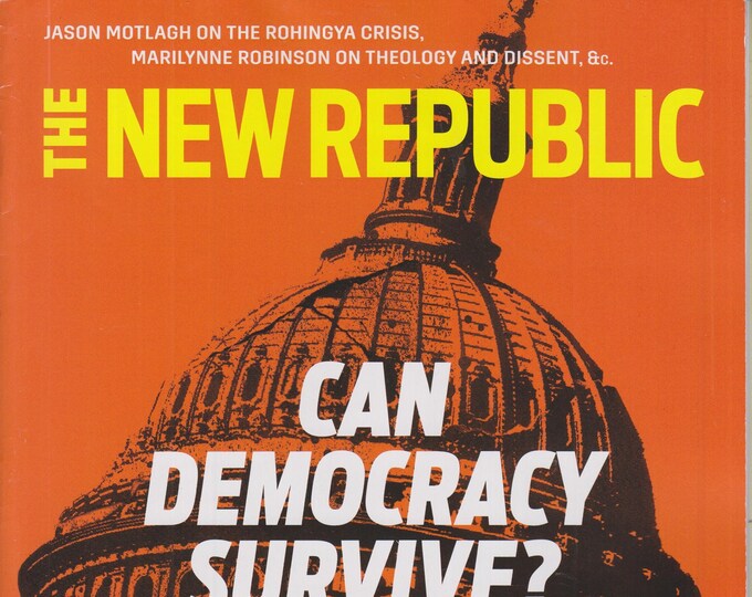 The New Republic January February 2018 Can Democracy Survive?  (Magazine: Politics, Commentary)