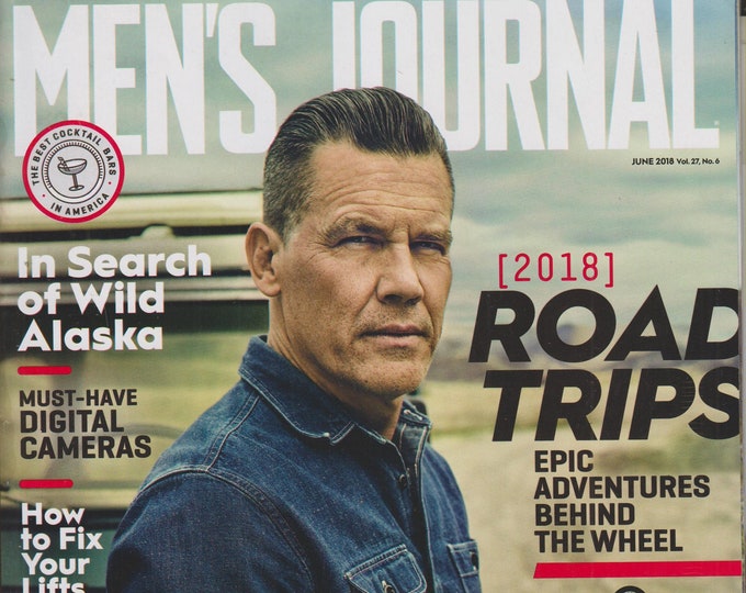 Men's Journal  June 2018 Josh Brolin - 2018 Road Trips (Magazine: Men's)