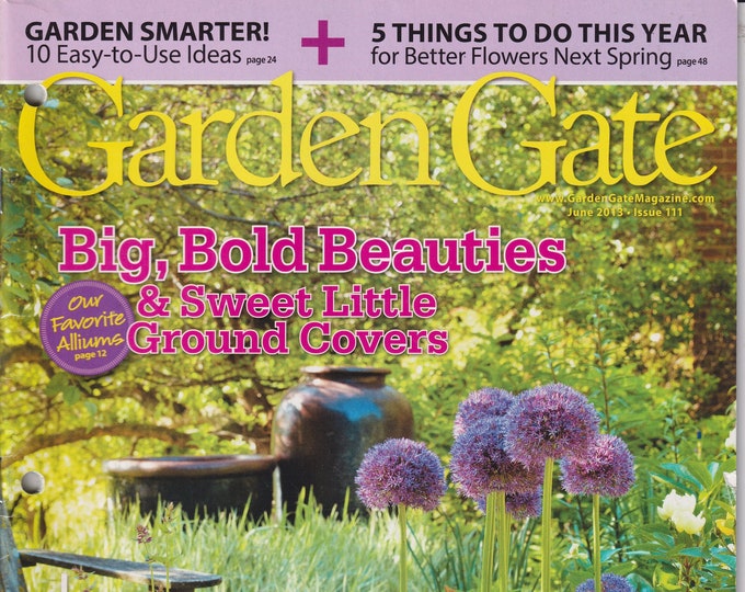 Garden Gate June 2013 Big, Bold Beauties & Sweet Little Ground Covers  (Magazine: Gardening)