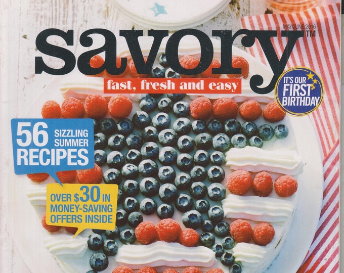 Savory May June 2016 All American Summer, 56 Sizzling Summer Recipes  (Magazine: Cooking, Recipes)