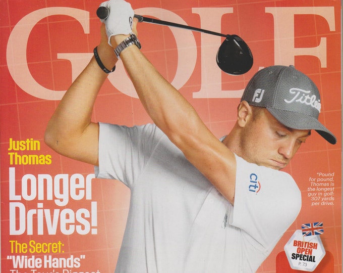 Golf July 2017 Justin Thomas Longer Drives!  (Magazine: Golf, Sports)