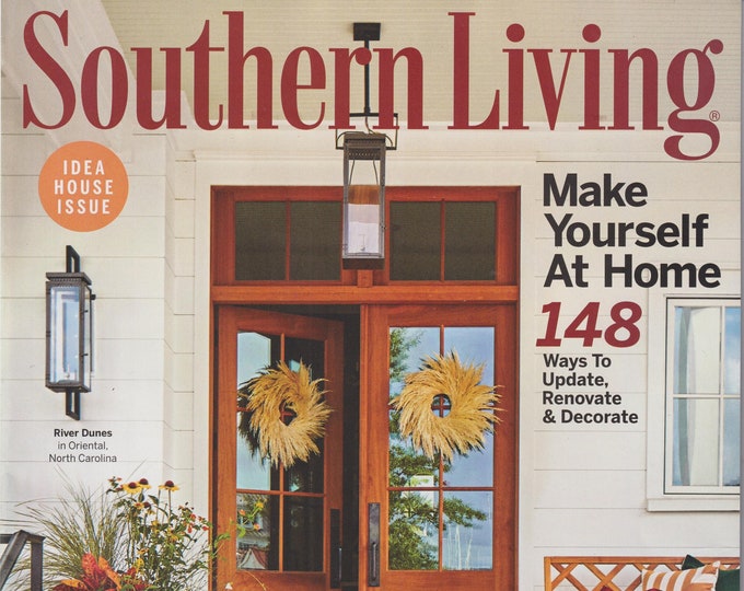 Southern Living October 2022 Make Yourself At Home - 148 Ways To Update, Renovate and Decorate (Magazine: Home & Garden, The South)