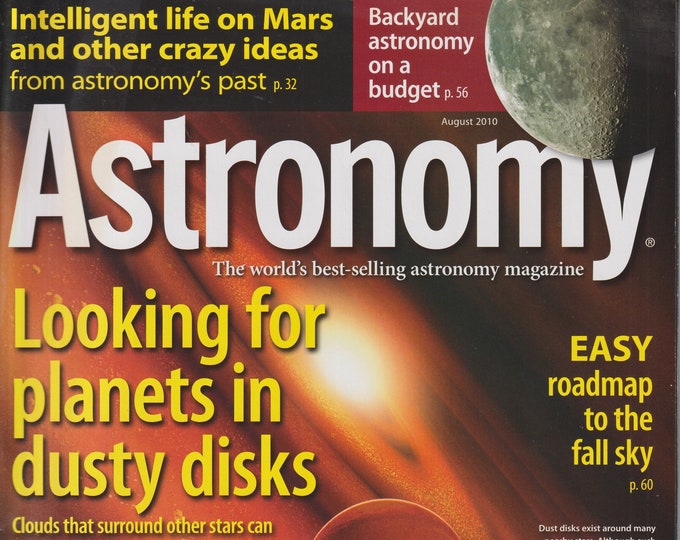 Astronomy August 2010 Planets in Dusty Disks, Backyard Astronomy on a Budget (Magazine: Astronomy, Cosmology)