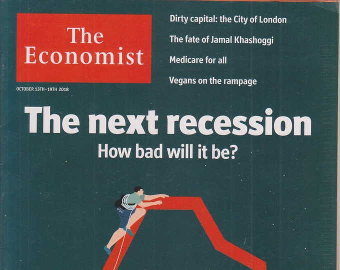 The Economist October 13 - 19, 2018 The Next Recession - How Bad Will It Be?  (Magazine: Finance, Economy)