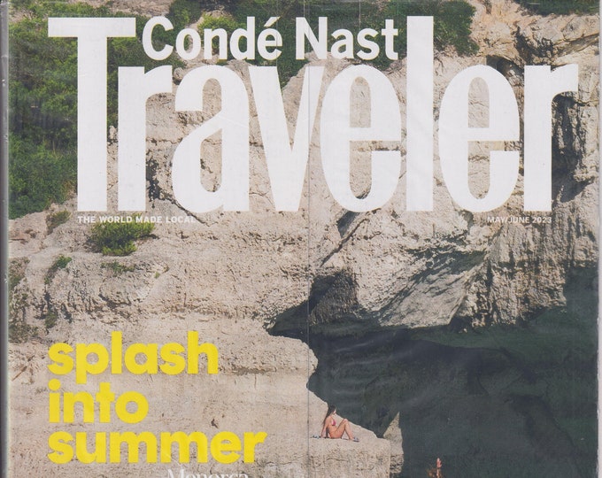 Conde Nast Traveler May June 2023 Splash Into Summer, The Hot List  (Magazine: Travel)