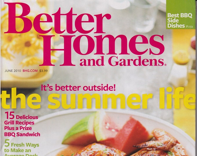 Better Homes & Gardens June 2010 It's Better Outside! The Summer Life  (Magazine: Home  and Garden)