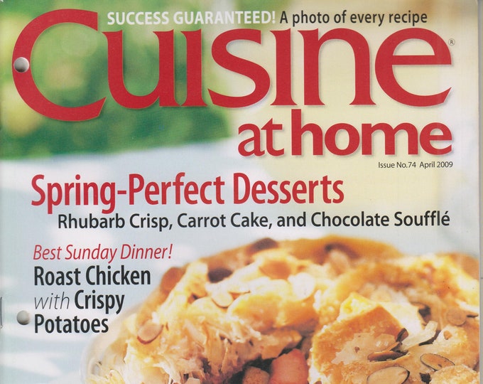 Cuisine at Home April 2009 Spring Perfect Desserts; Best Sunday Dinner; Weeknight Meals