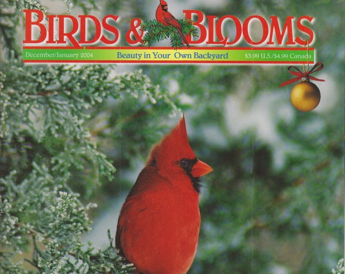 Birds & Blooms December/January 2004 Cardinals Season's Greetings (Magazine: Birds, Gardening)
