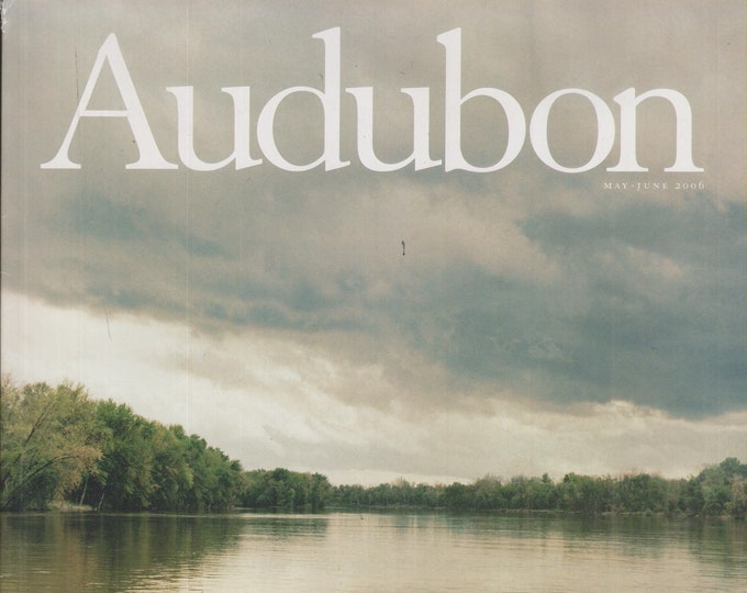 Audubon May June 2006 America's River - Mississippi River Special Issue (Magazine: Birds, Nature, Conservation)