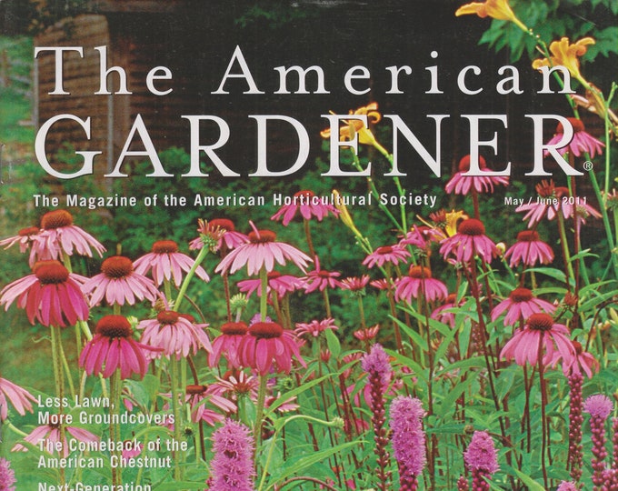 The American Gardener May June 2011 Summer's Blazing Stars, Groundcovers, American Chestnut   (Magazine: Gardening)