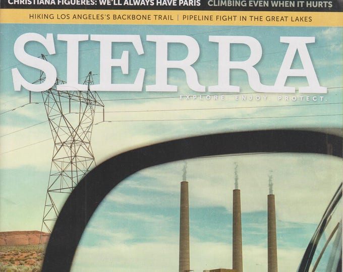 Sierra November December 2017 Left in the Dust, HIking Los Angeles, Great Lakes Pipeline (Magazine: Conservation)