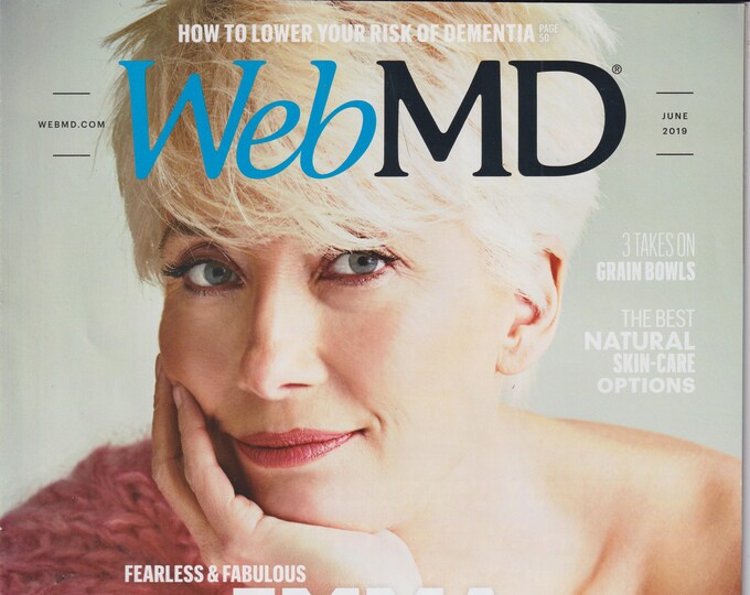 Web MD June 2019 Fearless and Fabulous Emma Thompson (Magazine: Health)