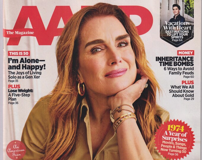 AARP April May 2024 Brooke Shields, Joys of Living Solo, 1974, Vacations with Heart (Magazine: General Interest)