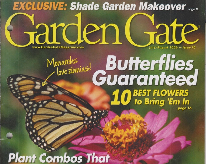 Garden Gate July August 2006 Butterflies Guaranteed 10 Best Flowers to Bring Them In (Magazine: Gardening)