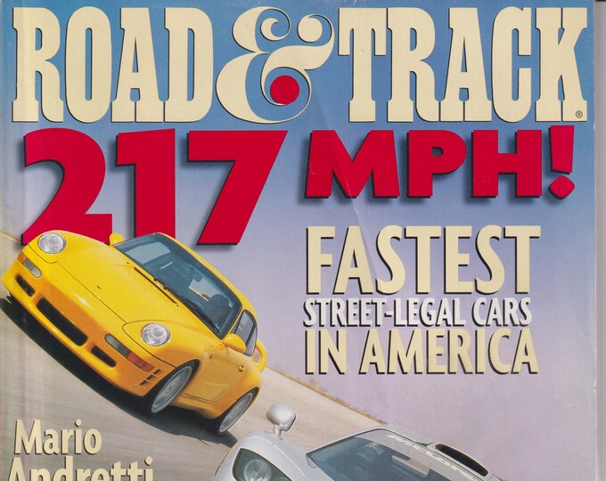Road & Track August 1998 217 MPH! Mario Andretti Drives The Fastest Street Legal Cars in America (Magazine: Cars, Automotive)