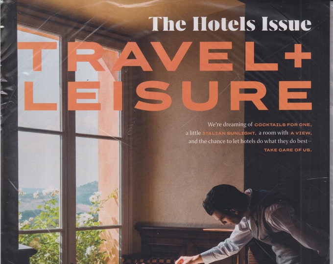 Travel + Leisure May 2021 The Hotels Issue (Magazine: Travel)