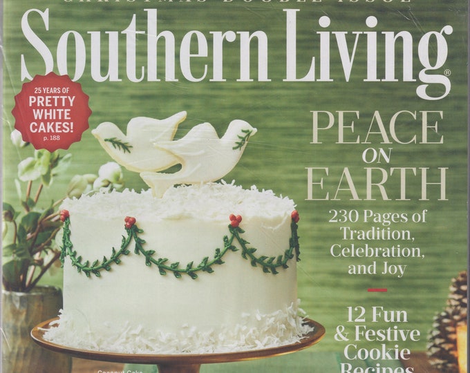 Southern Living  December 2020 Peace On Earth - 230 Pages of Tradition. Celebration, and Joy (Magazine: Home & Garden)