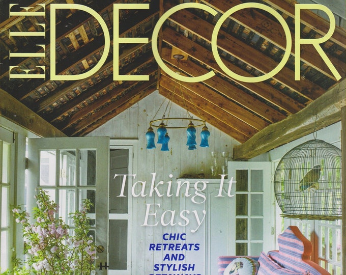 Elle Decor July/August 2017 Taking It Easy - Chic Retreats and Stylish Getaways (Magazine: Home Decor)