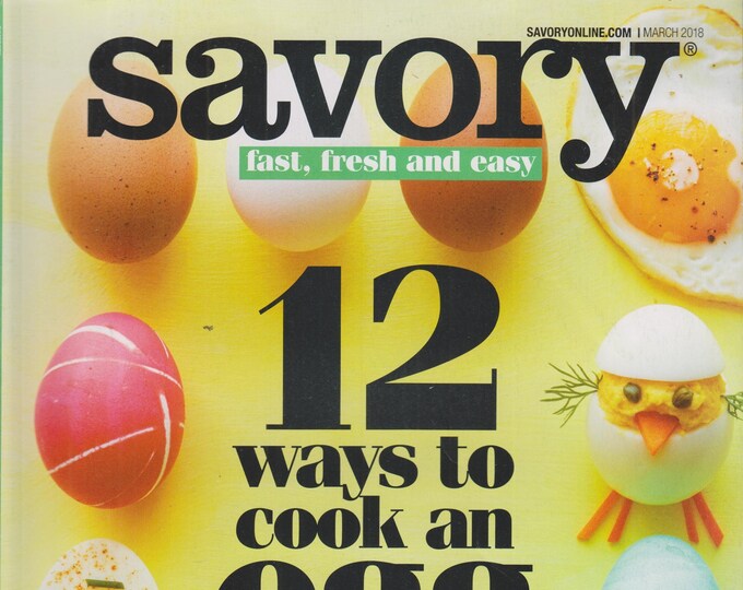 Savory March 2018 12 Ways to Cook An Egg  (Magazine: Cooking, Recipes)