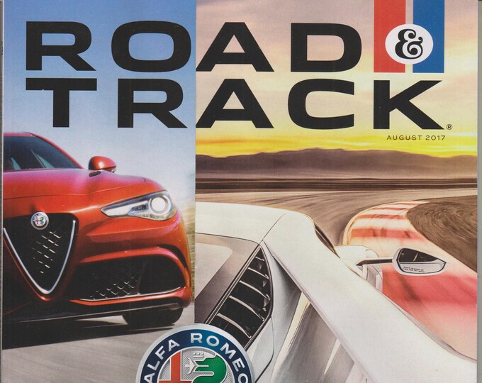 Road & Track August 2017 Ford GT (Magazine: Cars, Automotive)