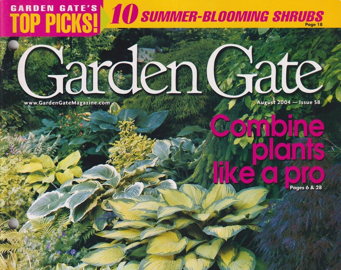 Garden Gate  August 2004 Combine Plants Like a Pro (Magazine: Gardening)