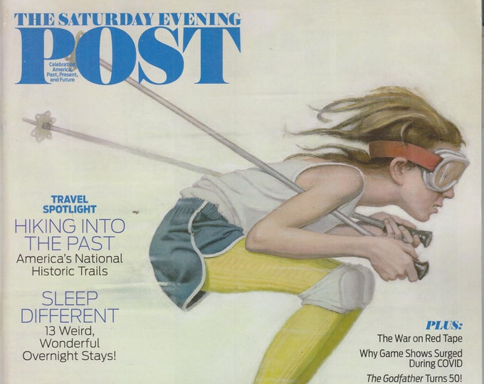 The Saturday Evening Post  March April 2022 Hiking Into The Past, Sleep Different (Magazine: Americana, General Interest)