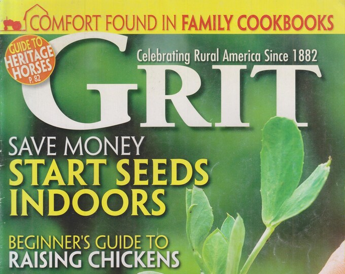 Grit January/February 2012 Start Seeds Indoors, Raise Chickens, Growing Fruit Trees  (Magazine: Home & Garden, Homesteading)