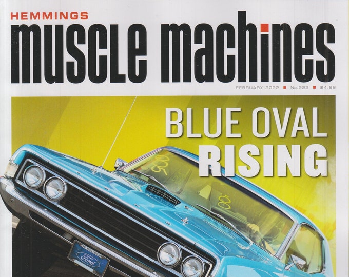 Hemmings Muscle Machines February 2022 Blue Oval Rising Ford's Legacy of Total Performance (Magazine: Fast Cars, Automobile)