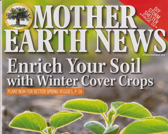 Mother Earth News October/November 2020 Enrich Your Soil, DIY Storm Shelter(Magazine: Sustainable Living, Organic Gardening)