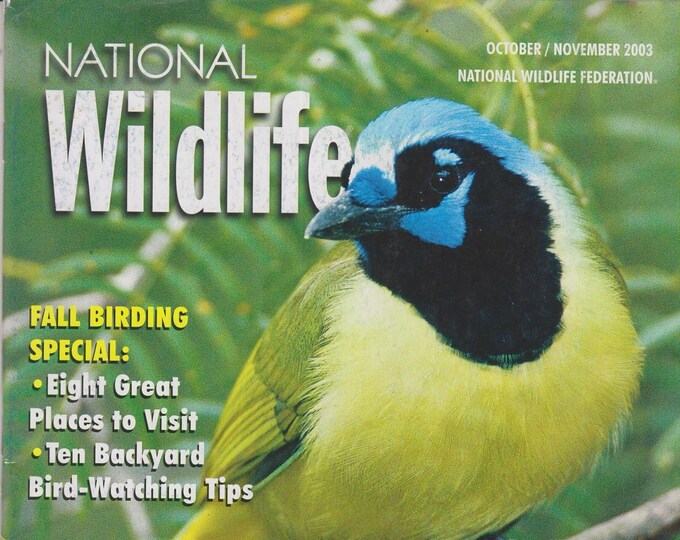 National Wildlife October November 2003  Fall Birding Special - Eight Great Places to Visit  (Magazine: Wildlife, Nature)