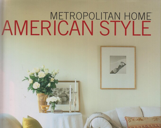 Metropolitan Home American Style by Dylan Landis (Hardcover: Home Interior, Home Decor) 1999 FE
