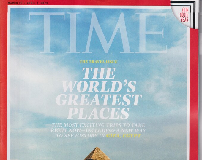 Time March 27 - April 3, 2023 The World's Greatest Places (Magazine: News, Current Events, General Interest)