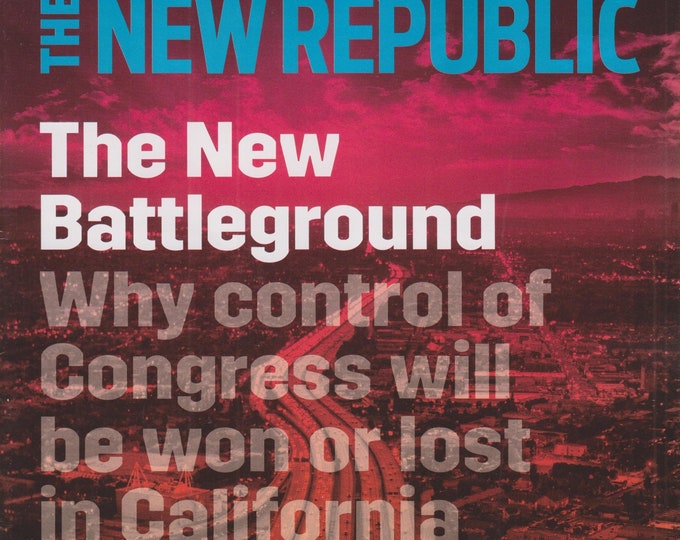 The New Republic June 2018 The New Battleground, Trump Era Truth, Gender in Politics  (Magazine: Politics, Culture)