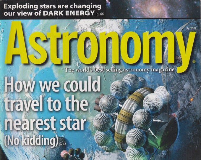 Astronomy July 2012 How We Could Travel To The Nearest Star,  Tour Our Wet Solar System (Magazine: Astronomy, Science)