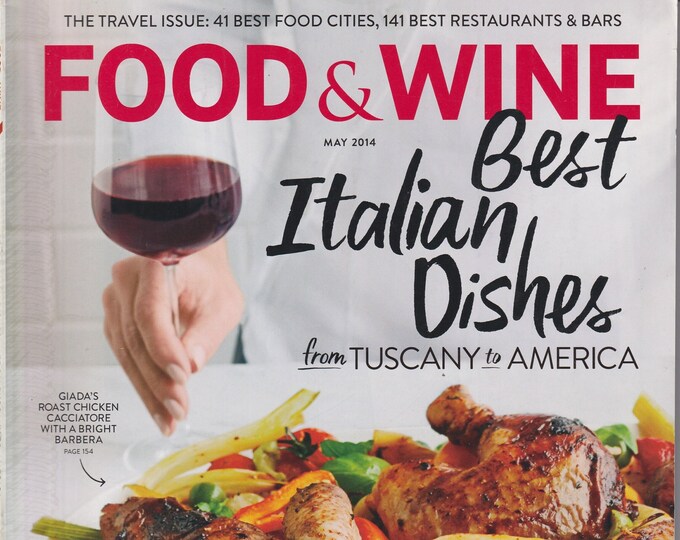 Food & Wine May 2014 Best Italian Dishes From Tuscany To America (Magazine: Wine, Cooking, Recipes)