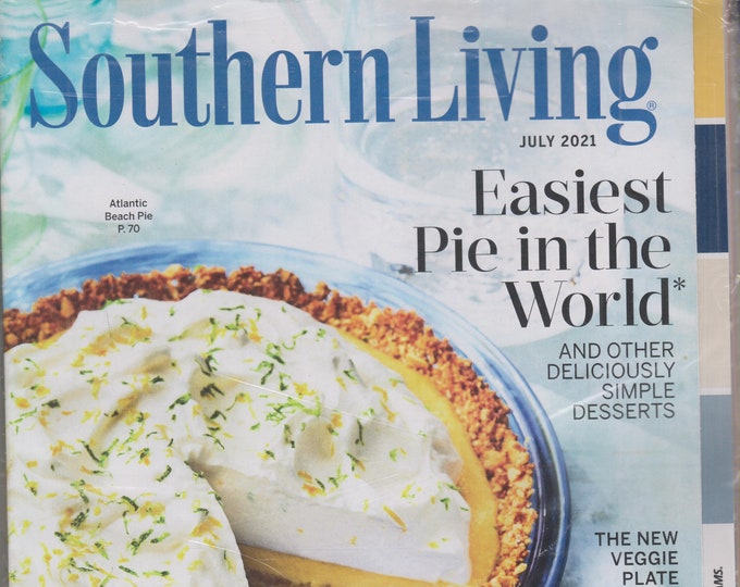 Southern Living July 2021 Easiest Pie in the World  (Magazine: Home & Garden, The South)