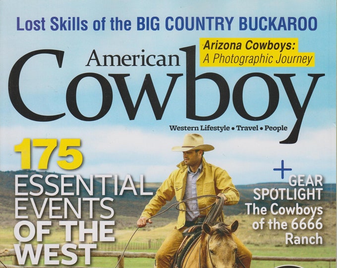 American Cowboy February/March 2017 175 Essential Events of the West (Magazine: Western Life)