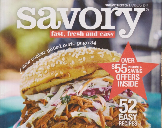 Savory June July 2017 Coast To Coast BBQ,  52 Easy Recipes  (Magazine: Cooking, Recipes)
