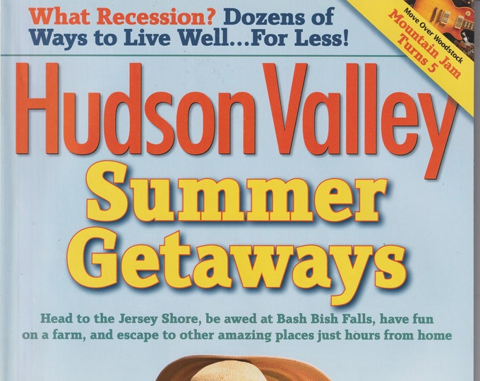 Hudson Valley May 2009 Summer Getaways, Dozens of Ways to Live Well For Less (Magazine: New York, Travel, Hudson Valley)