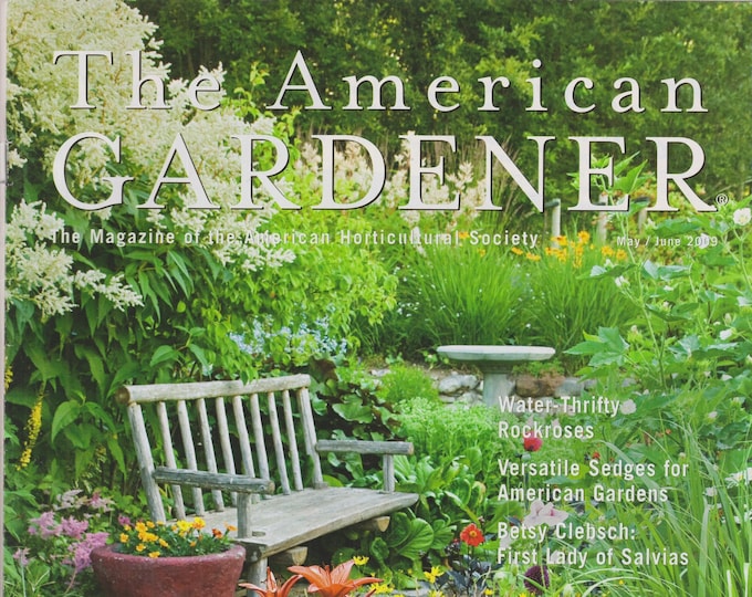 The American Gardener May June 2009 Garden Bench, Rockroses, American Gardens (Magazine: Gardening)