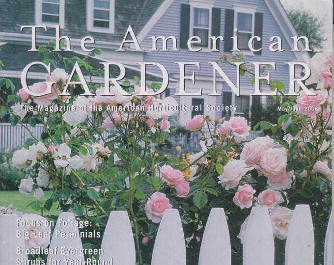 The American Gardener May June 2006 Captivating Climbing Roses, Meadow Garden, Evergreen Shrubs (Magazine: Gardening)