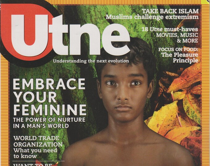 Utne November 2005 Embrace Your Feminine, World Trade Organization, Creativity (Magazine: Commentary, Politics, Culture)
